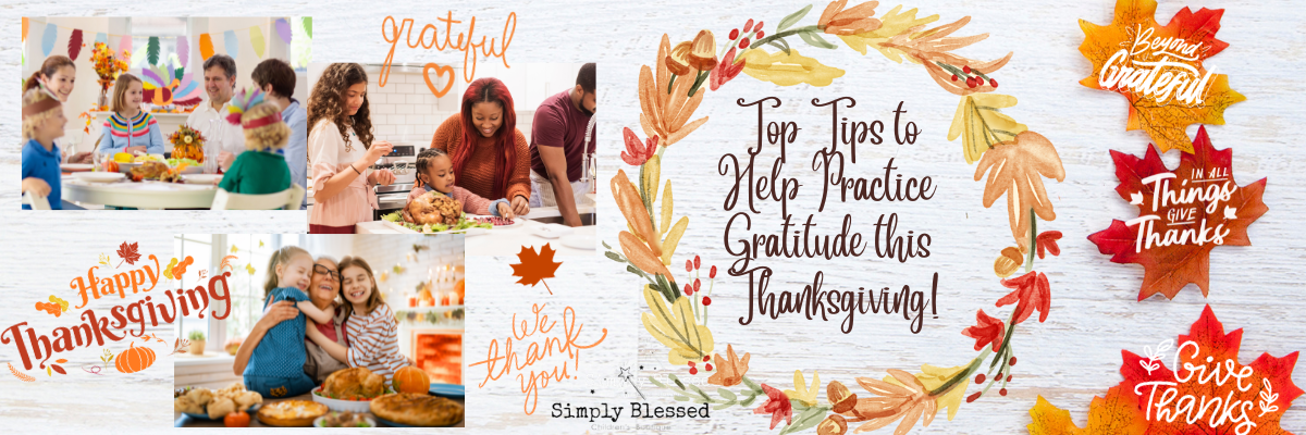 Top Tips to Help Your Child Practice Gratitude this Thanksgiving!
