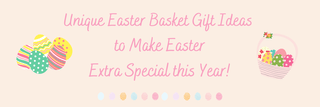 Unique Easter Basket Gift Ideas to Make Easter Extra Special this Year - Simply Blessed Children's Boutique