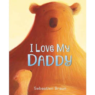 I Love My Daddy Board Book By Sebastien Braun-Books-Simply Blessed Children's Boutique