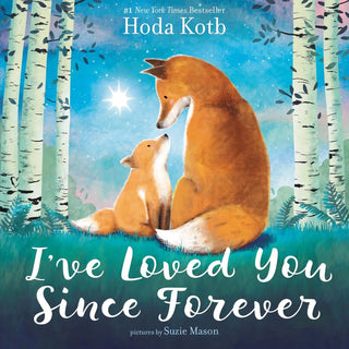 I’ve Loved You Since Forever Board Book by Hoda Kotb | Heartfelt Baby Gift & Keepsake-Books-Simply Blessed Children's Boutique