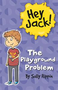 Hey Jack! The Playground Problem-Books-Simply Blessed Children's Boutique