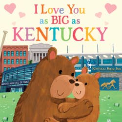 I Love You as Big as Kentucky Board Book