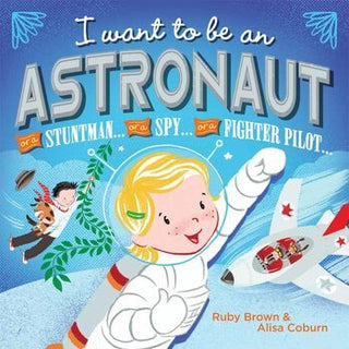 I Want To Be An Astronaut Book-Books-Simply Blessed Children's Boutique