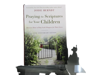 Praying the Scriptures for Your Children
