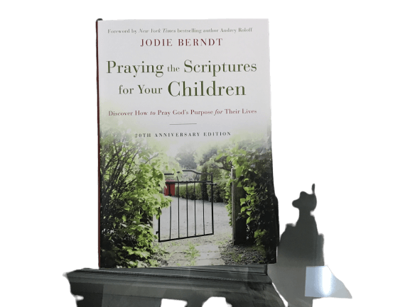Praying the Scriptures for Your Children