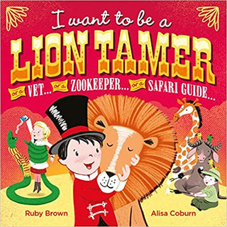 I Want to be a Lion Tamer Board book-Books-Simply Blessed Children's Boutique