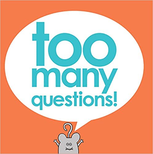 Too Many Questions Hardcover Book-books-Simply Blessed Children's Boutique